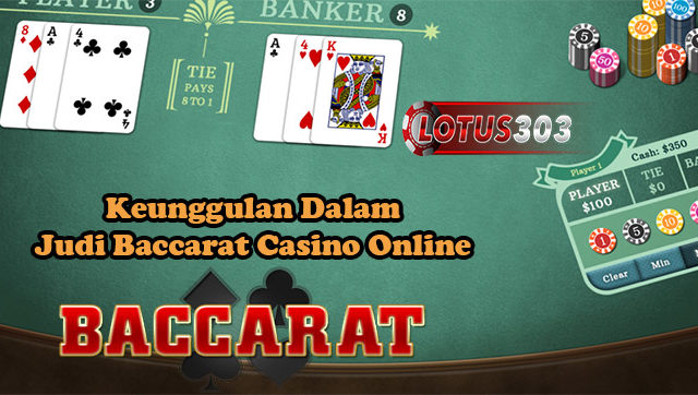 Keunggulan Dalam Judi Baccarat Casino Online
